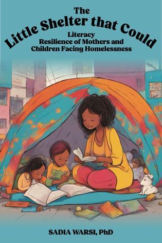 The Little Shelter That Could: Literacy Resilience of Mothers and Children Facing Homelessness