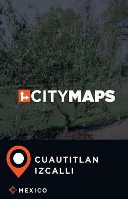 City Maps Cuautitlan Izcalli Mexico