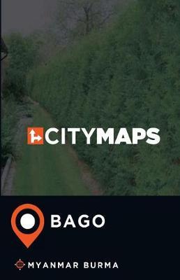 City Maps Bago Myanmar Burma