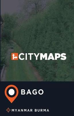City Maps Bago Myanmar Burma