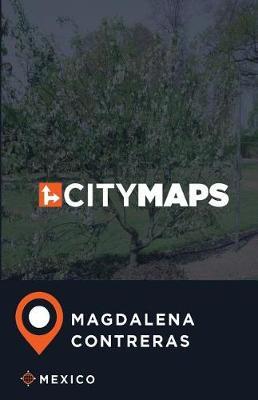 City Maps Magdalena Contreras Mexico