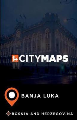 City Maps Banja Luka Bosnia and Herzegovina