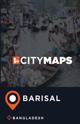City Maps Barisal Bangladesh