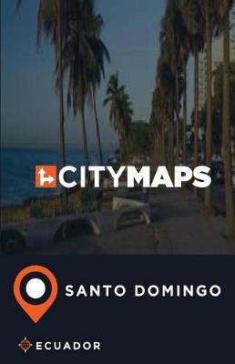City Maps Santo Domingo Ecuador