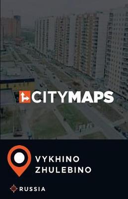 City Maps Vykhino-Zhulebino Russia