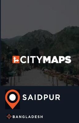 City Maps Saidpur Bangladesh