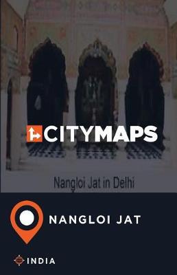City Maps Nangloi Jat India