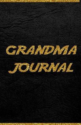 Grandma Journal: Memories for My Grandchild: A Keepsake to Remember (Grandparent's Memory Book)