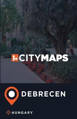 City Maps Debrecen Hungary
