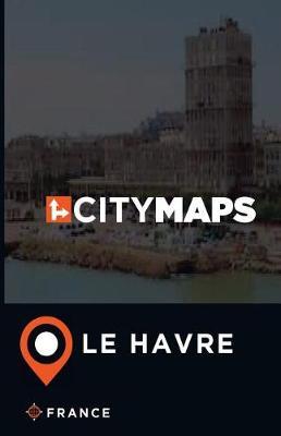 City Maps Le Havre France