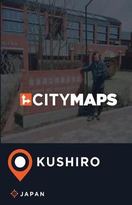 City Maps Kushiro Japan