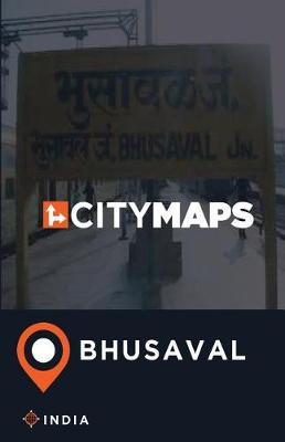 City Maps Bhusaval India