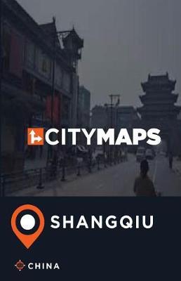 City Maps Shangqiu China