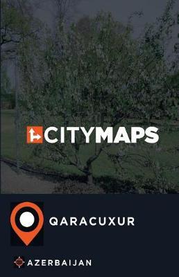 City Maps Qaracuxur Azerbaijan