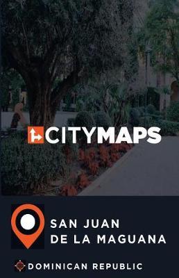 City Maps San Juan de la Maguana Dominican Republic