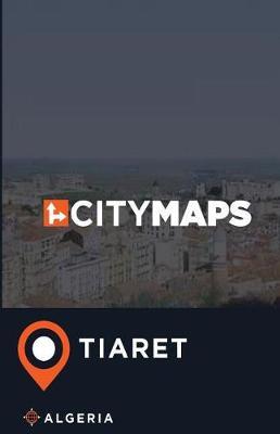 City Maps Tiaret Algeria