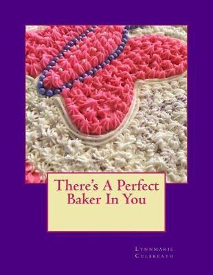 There's A Perfect Baker In You