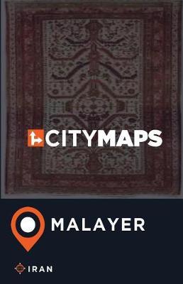 City Maps Malayer Iran
