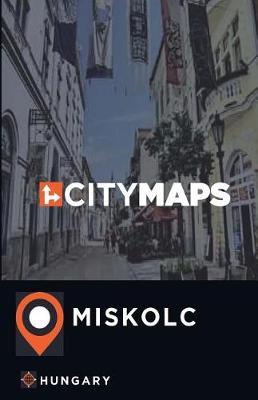 City Maps Miskolc Hungary