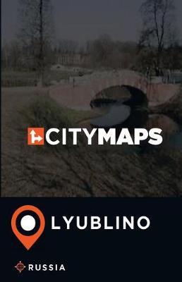 City Maps Lyublino Russia