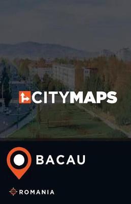 City Maps Bacau Romania