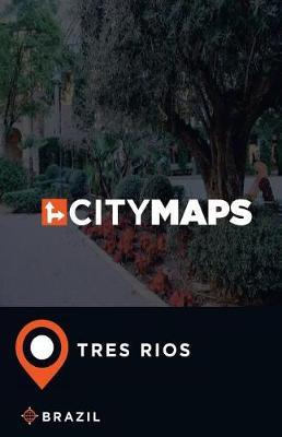 City Maps Tres Rios Brazil