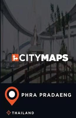 City Maps Phra Pradaeng Thailand