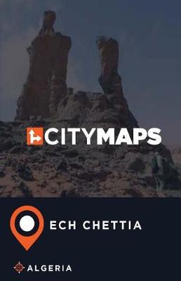 City Maps Ech Chettia Algeria