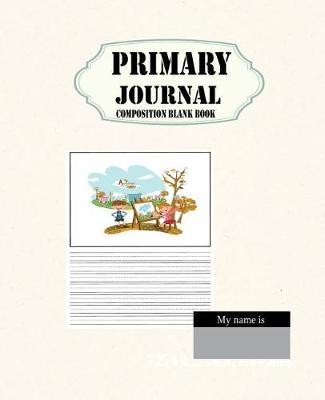 Primary Journal Composition Blank Book: 7.25 x 9.25 inch, 120 pages: Creative Draw Write Handwriting Journal, Unruled Top, and Ruled Bottom Half For School Teacher Student Preschool