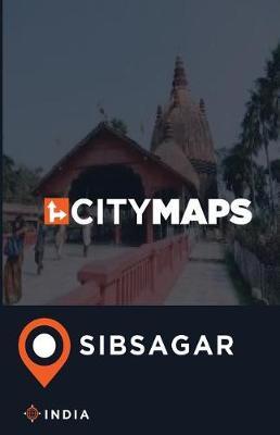 City Maps Sibsagar India