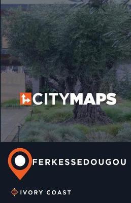 City Maps Ferkessedougou Ivory Coast