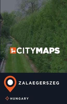 City Maps Zalaegerszeg Hungary