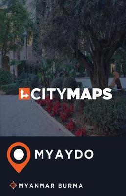 City Maps Myaydo Myanmar Burma