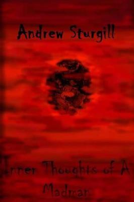 Inner Thoughts of A Madman