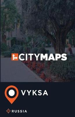 City Maps Vyksa Russia