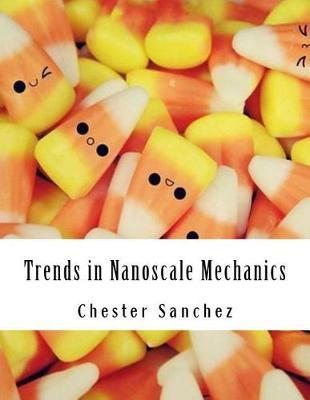 Trends in Nanoscale Mechanics