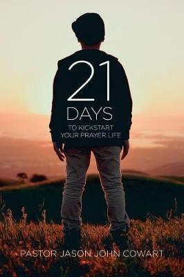 21 Days: Kickstart Your Prayer Life