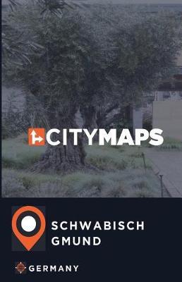 City Maps Schwabisch Gmund Germany