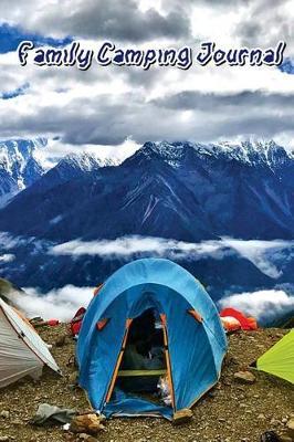 Family Camping Journal: RV Journal- Gifts for RV Lovers & Camping Enthusiasts-120 Pages (Volume 5)