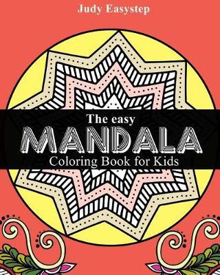 The easy mandala coloring book for kids: beginner start with coloring for newbie