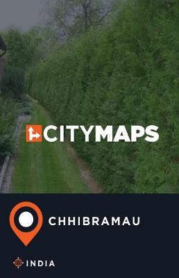 City Maps Chhibramau India