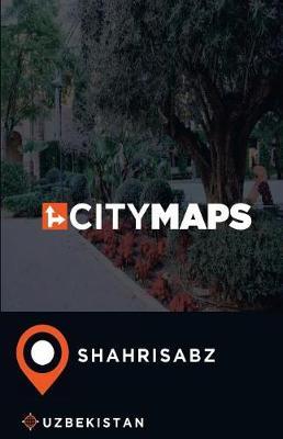 City Maps Shahrisabz Uzbekistan