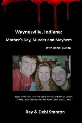 Waynesville, Indiana: Mother's Day, Murder and Mayhem