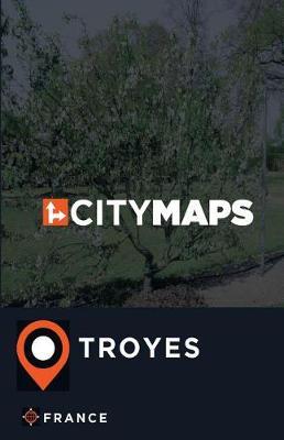 City Maps Troyes France