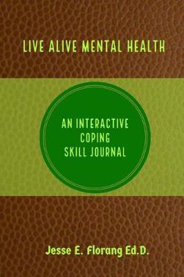 Live Alive Mental Health: An Interactive Coping Skill Journal