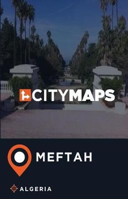 City Maps Meftah Algeria