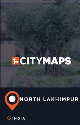 City Maps North Lakhimpur India