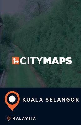 City Maps Kuala Selangor Malaysia