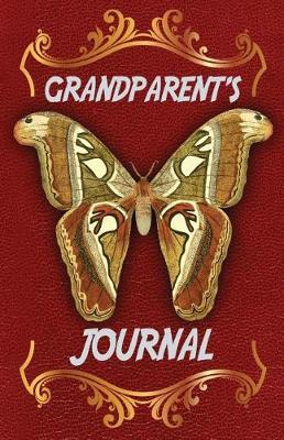 Grandparent's Journal Memories for My Grandchild: A Keepsake to Remember (Grandparent's Memory Book)