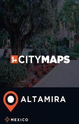 City Maps Altamira Mexico